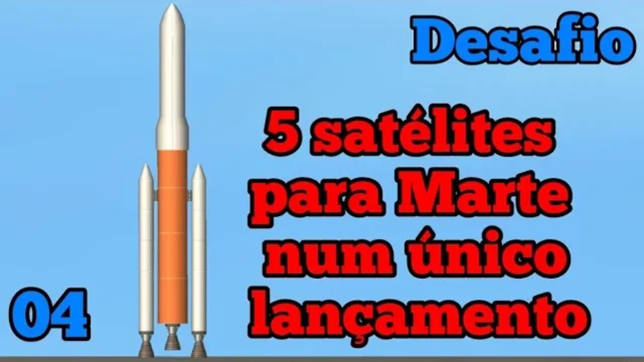 5 satélites para Marte num único lançamento | Spaceflight Simulator | Desafios | EP 03