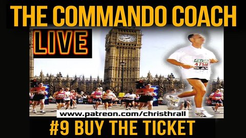 THE COMMANDO COACH | #9 BUY THE TICKET | SMASHING YOUR GOALS