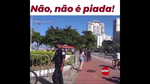 Não se esqueçam como a polícia se comporta