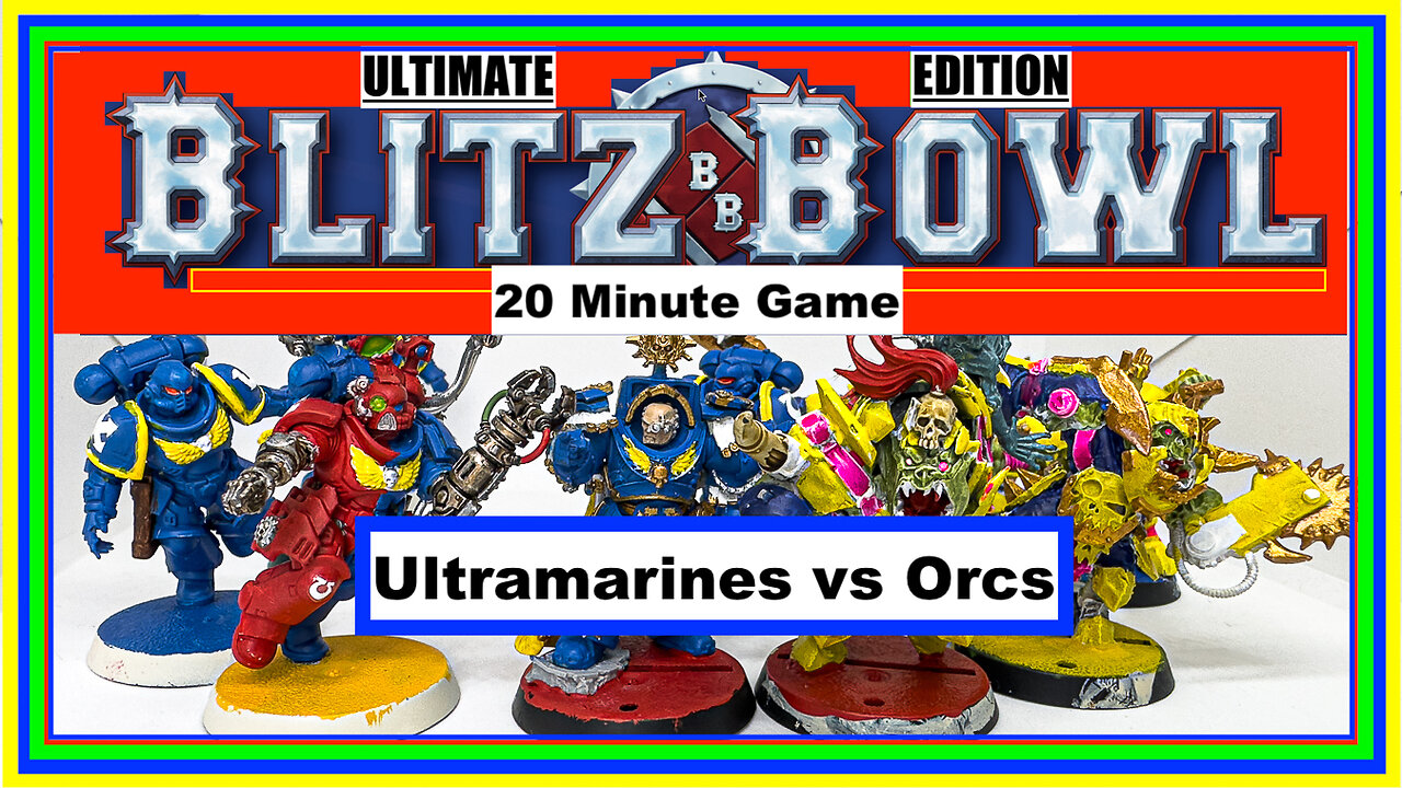 Blitz Bowl Ultimate Edition Ultramarines vs Orcs