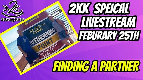 2kk Livestream - February 25th - Finding a partner