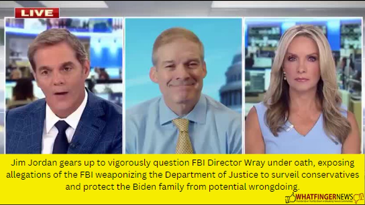 Jim Jordan gears up to vigorously question FBI Director Wray under oath, exposing allegations