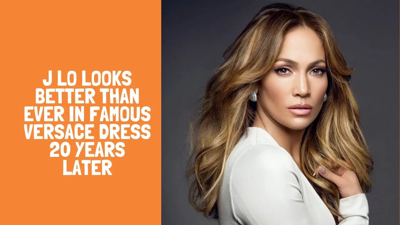 J Lo Looks Better Than Ever in Famous Versace Dress 20 Years Later