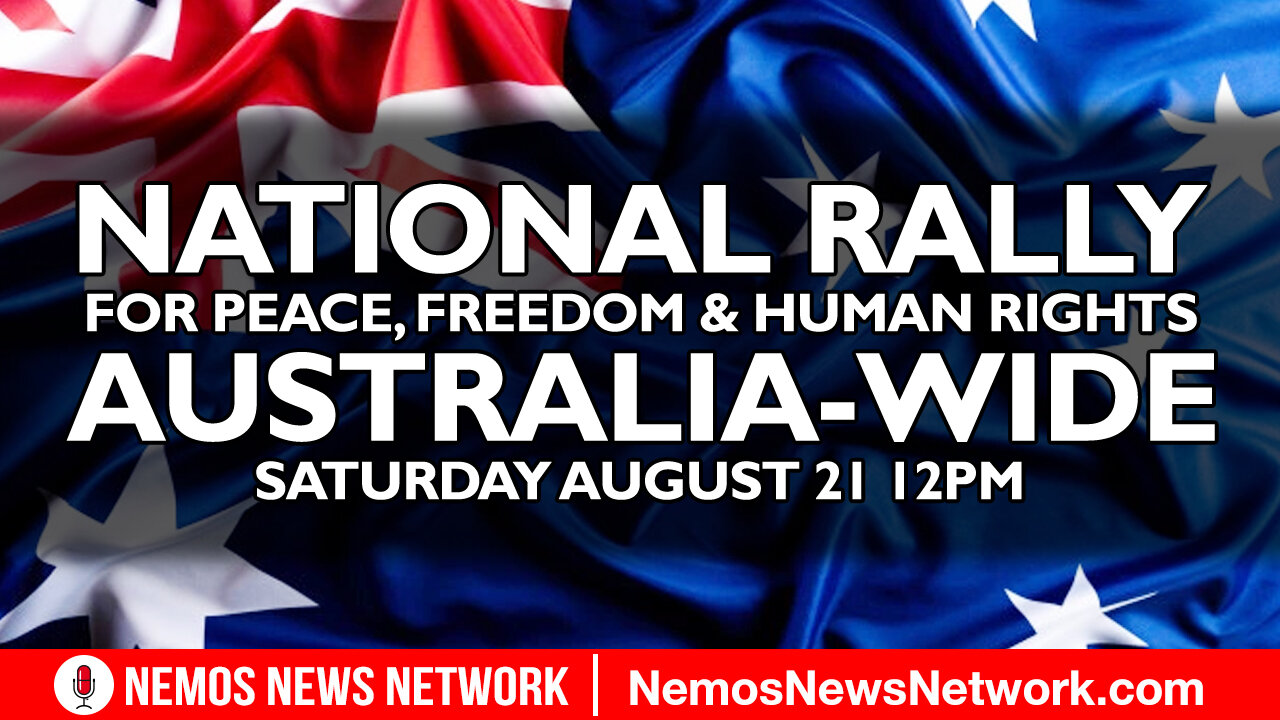 The Narrative Is Crumbling - Australia Wide National Rally August 21 12PM