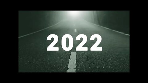 WHAT'S DOWN THE ROAD: EXPECTATIONS 2022