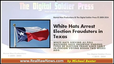 White Hats Arrest Election Fraudsters In Texas - 10/30/24.