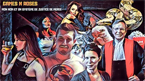 GAMES N ROSES #6: UN SYSTÈME DE JUSTICE DÉFICIENT