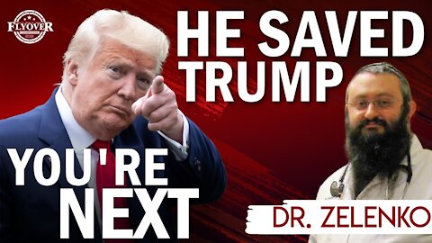 Dr. Zelenko - He Saved Trump… YOU’RE Next!