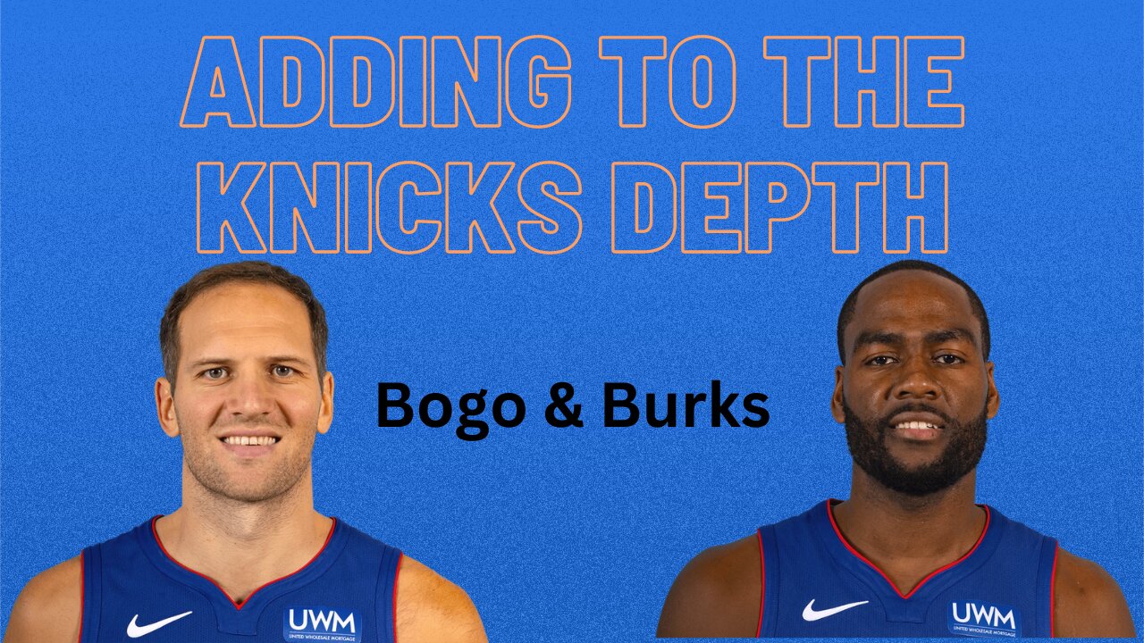 What might a full-strength Knicks rotation look like after Bogdanovic/Burks trade?