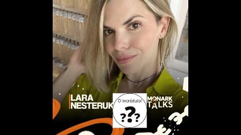 Lara Neteruk Monark Talks 01