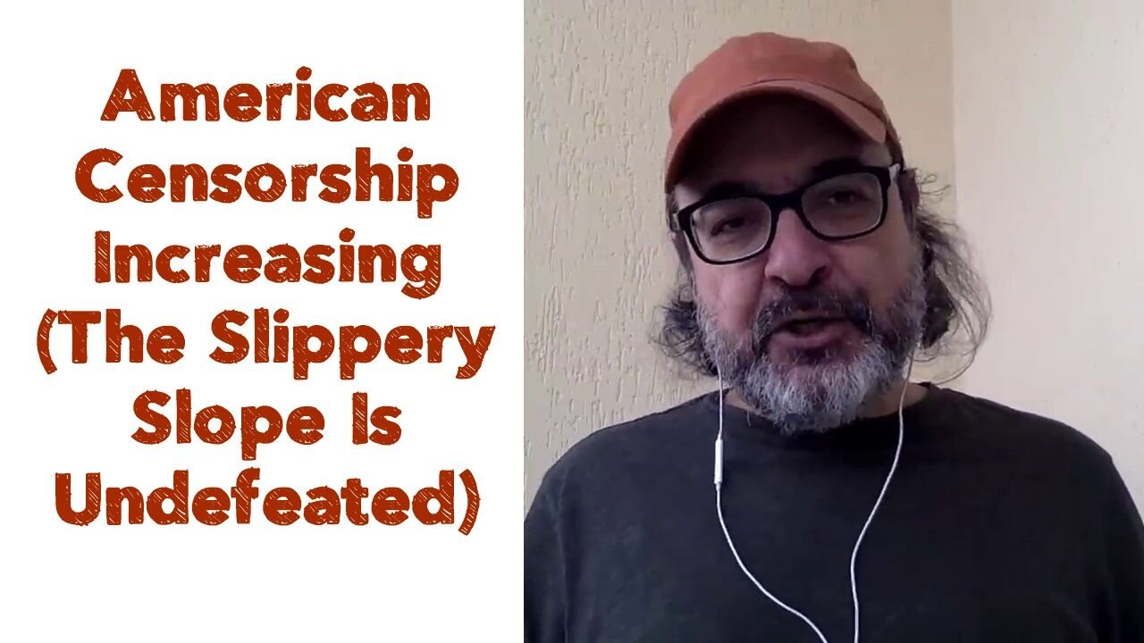 American Censorship Increasing (The Slippery Slope Is Undefeated)