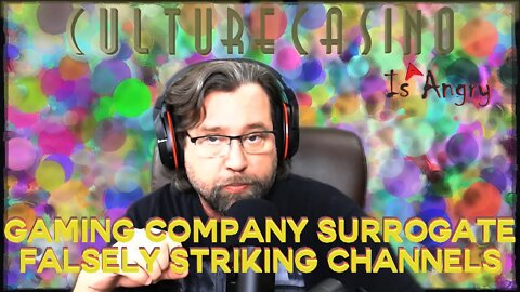 Gaming Company Surrogate Falsely Striking Channels