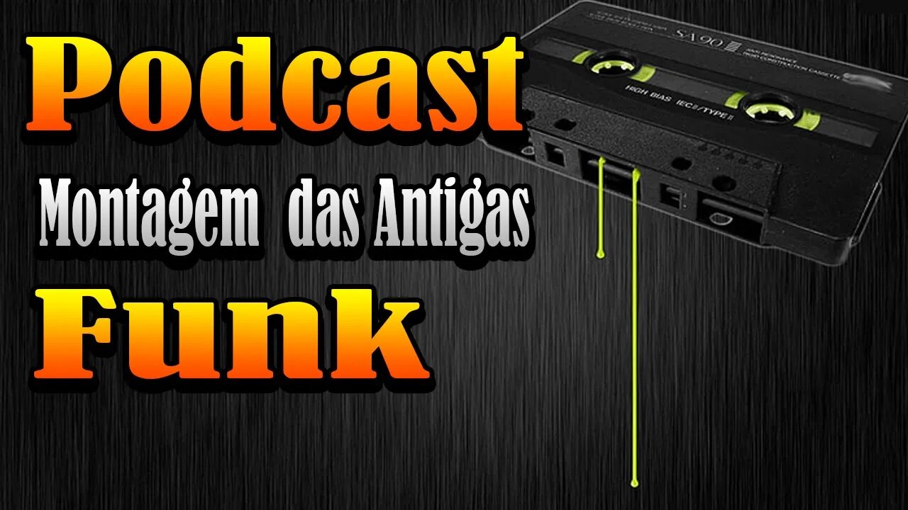 PODCAST FUNK DAS ANTIGAS