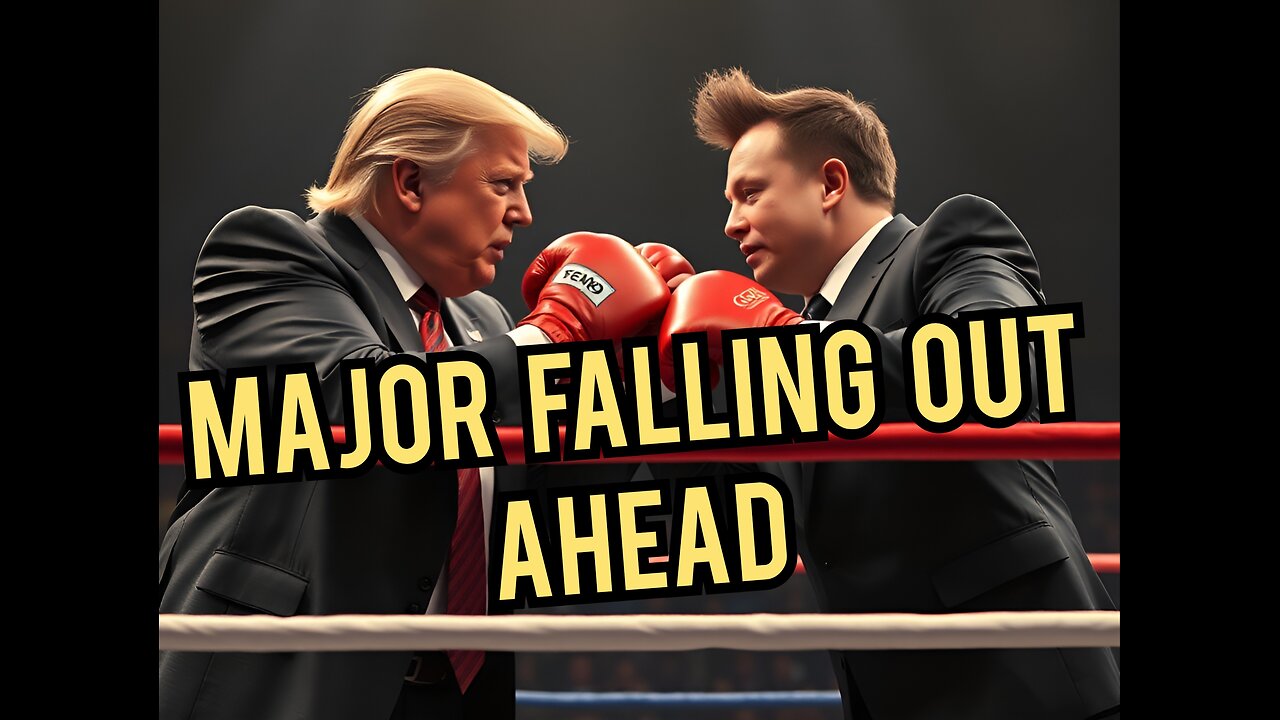 Elon Musk and Donald Trump will have a falling out.