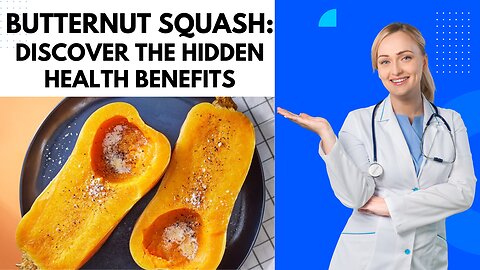 Discover the Hidden Health Benefits of Butternut Squash! | Healthy Eating TV