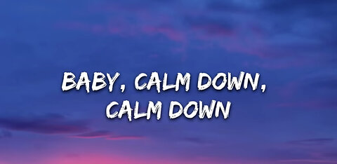 Calm Down - lyrics