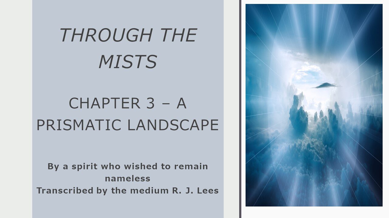 Through the Mists – Chapter 3 – A Prismatic Landscape