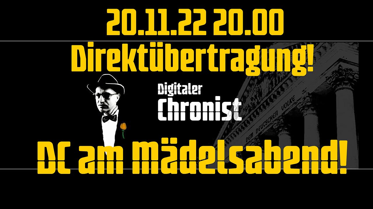 20.11.22 20.00 Direktübertragung! DC am Mädelsabend!