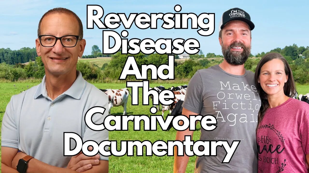 Reversing Disease & The Carnivore Documentary