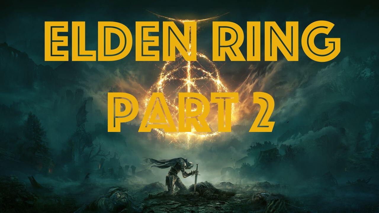 Elden Ring Part 2