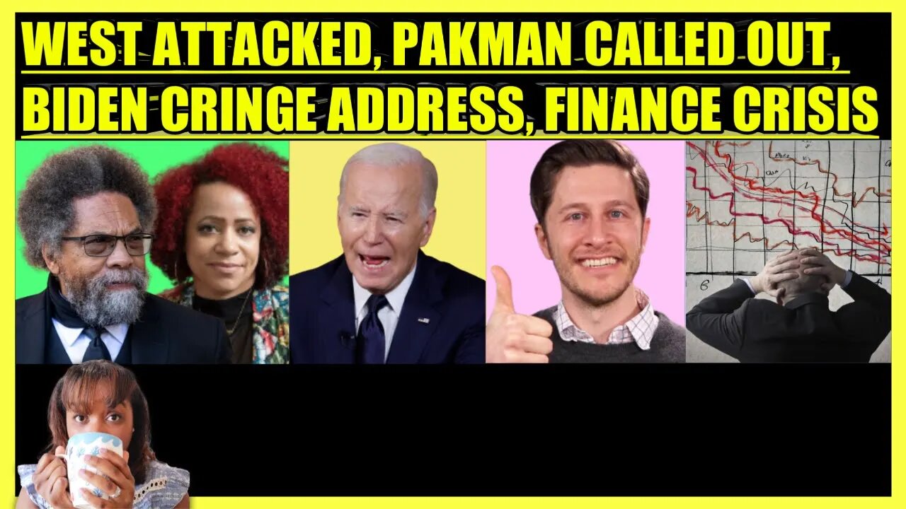 CORNEL WEST ATTACKED, DAVID PAKMAN IS WRONG, BIDEN ADDRESS, FINANCIAL CRISIS ALERT