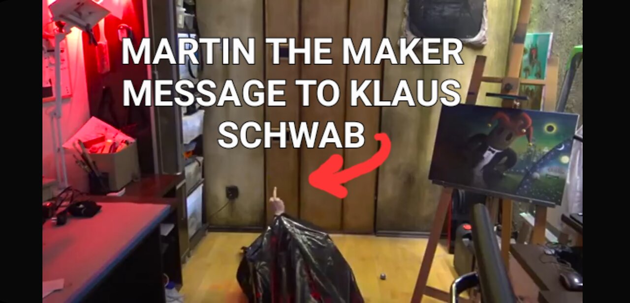 Message to Klaus Schwab (WEF): MARTIN THE MAKER. FUNNY