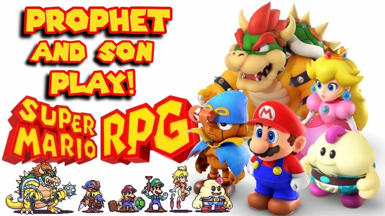 PotD & Son Play SUPER MARIO RPG! For the First Time! on Nintendo Switch!