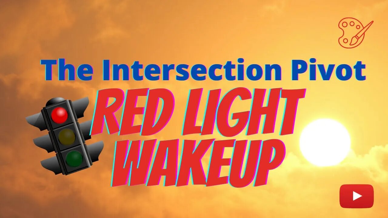 Red Light WAKEUP: Intersection pivot near accident and back to truth and relationship