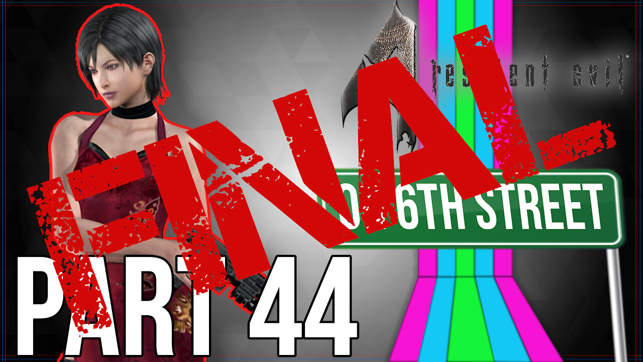 Resident Evil 4 on 6th Street Part FINAL