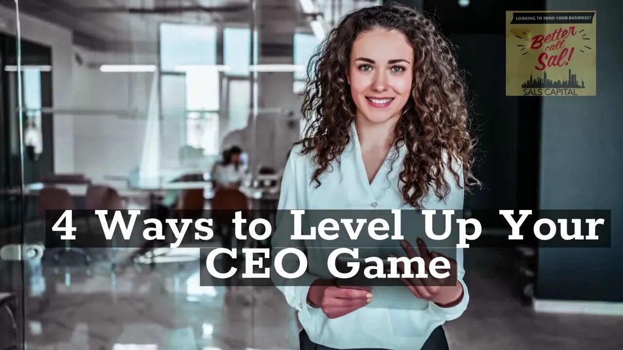 4 Ways to Level Up Your CEO Game