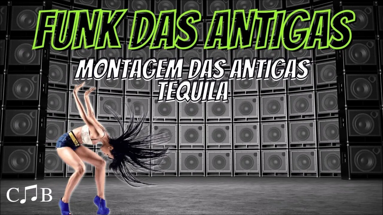 Funk das Antigas - Montagem Tequila