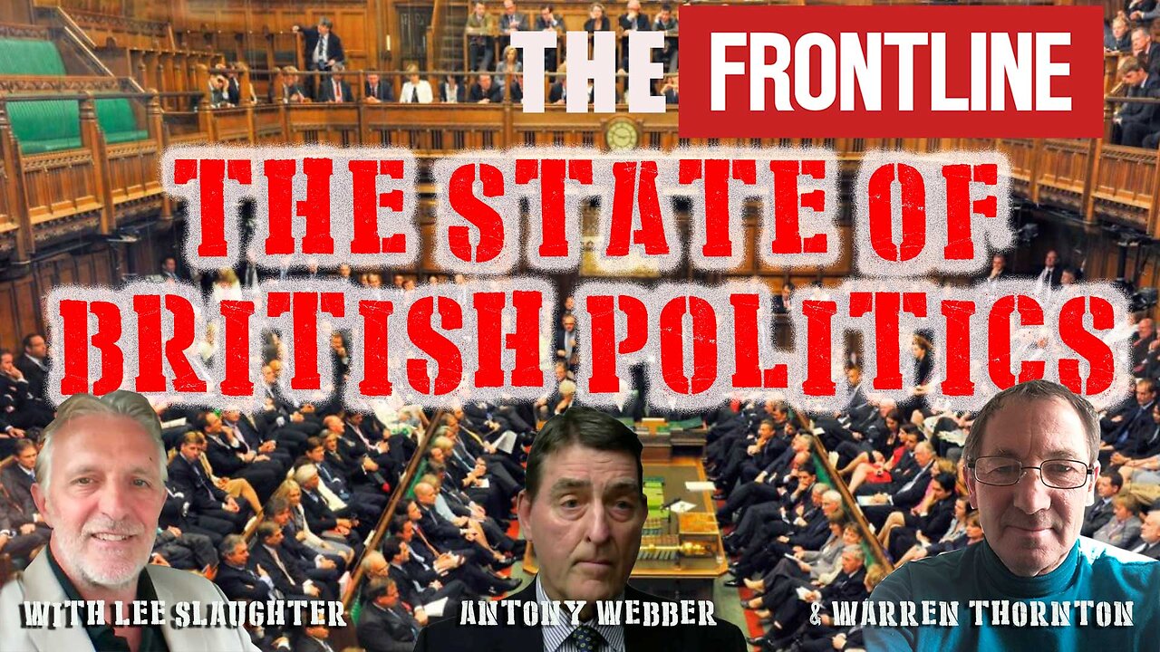 The State of British Politics with Warren Thornton & Lee Slaughter