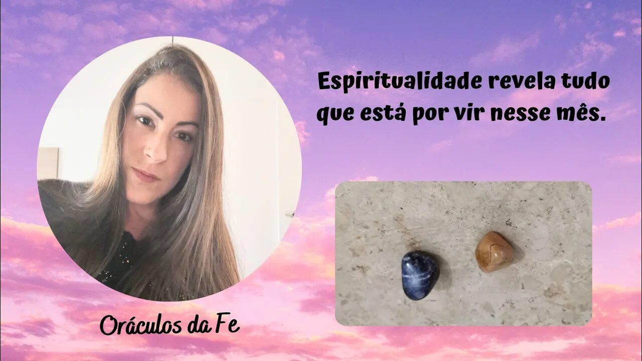 Espiritualidade revela tudo que está por vir esse mês.