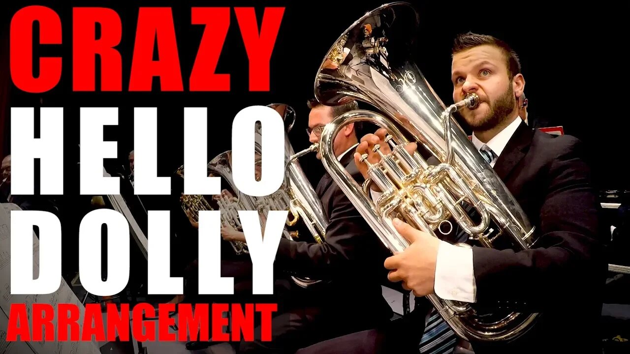 CRAZY HELLO DOLLY ARRANGEMENT for Brass Instruments! // Highlight Reel