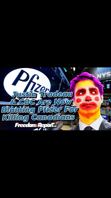 Justin Trudeau And The Media Are Now Blaming Pfizer For Killing Canadians With COVID Policies