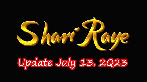 SHARIRAYE SHOCKING NEWS 7-13-2Q23 - TRUMP NEWS