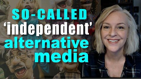 Meet the So-Called Independent Alternative Media - Dig into RUMBLE