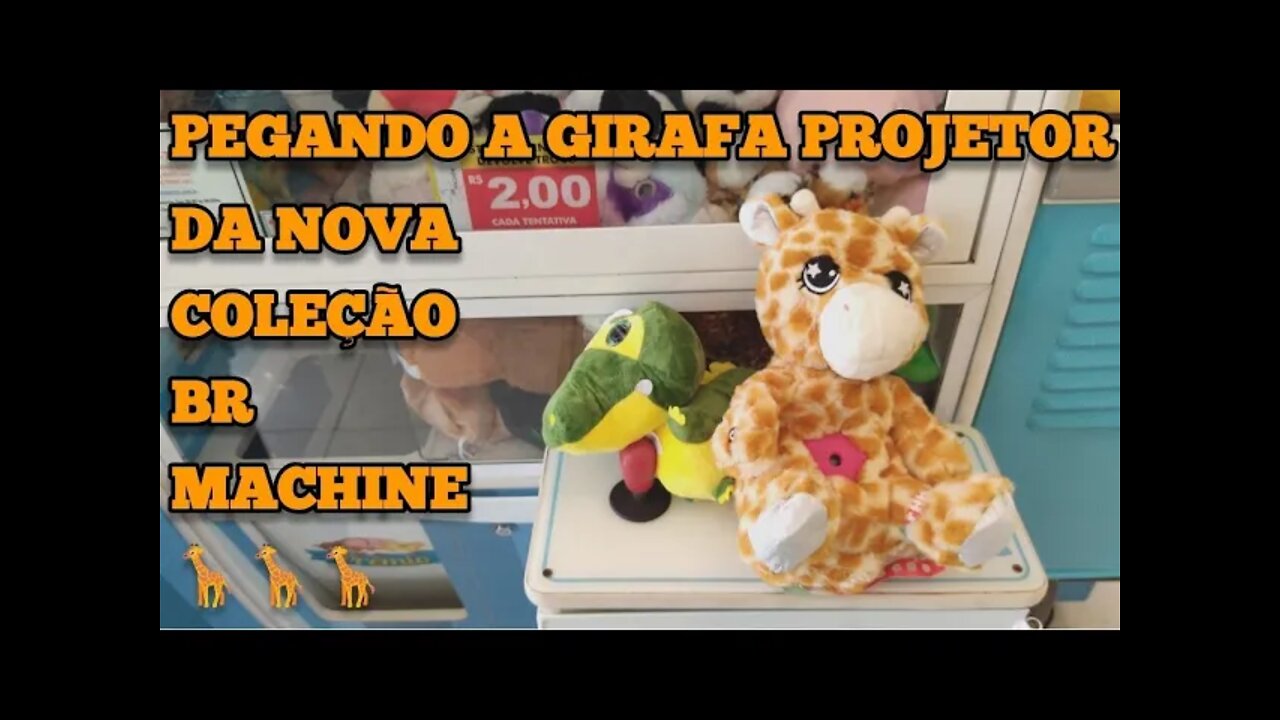 PEGANDO A GIRAFA PROJETOR DA NOVA COLEÇÃO BR MACHINE 🦒🦒🦒