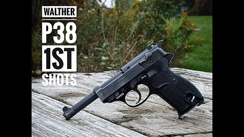 Walther P38 1st Shots