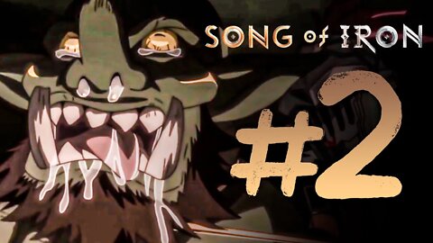 SONG OF IRON - PARTE 2 : NOVO PODER E O REI GOBLIN