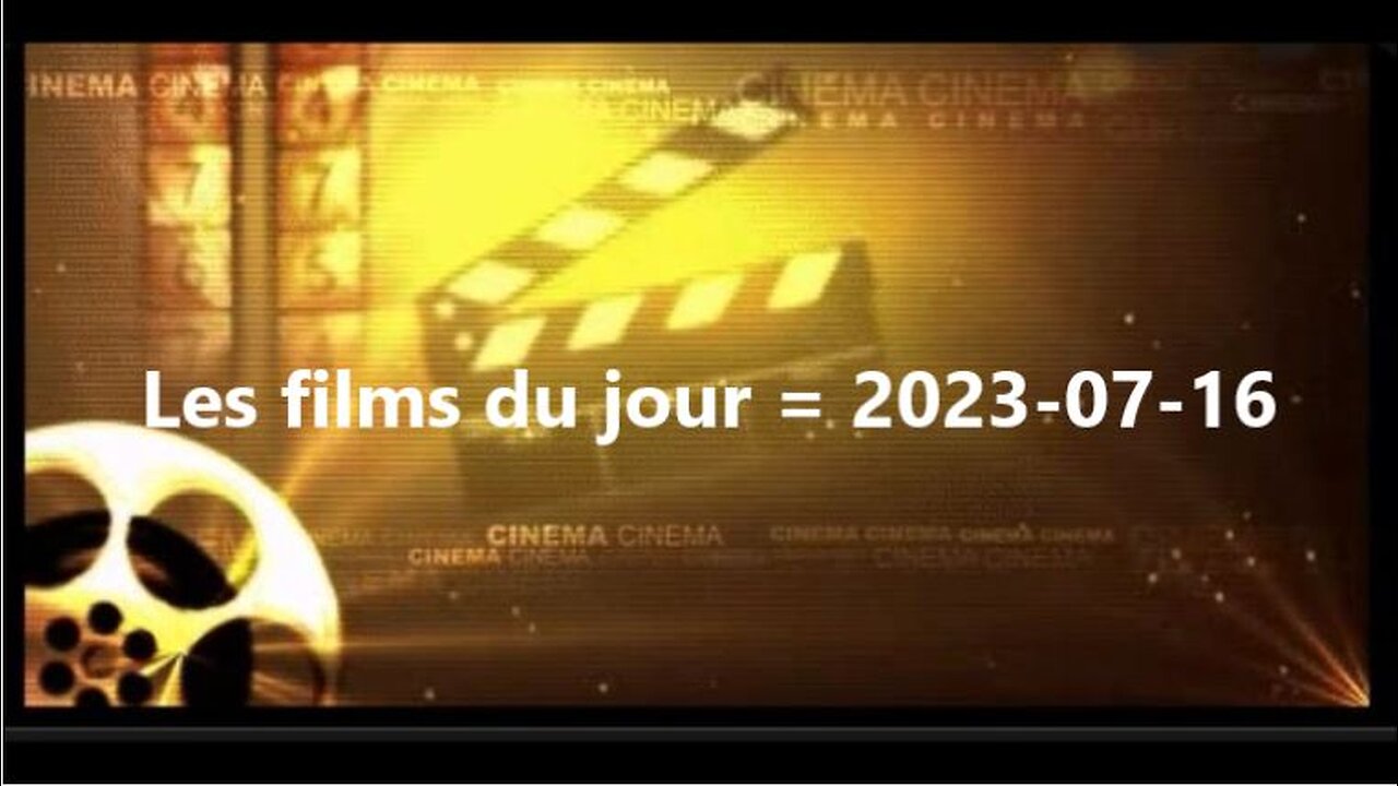 Les films du jour = 2023-07-16