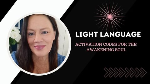 Light Language Codes for the Awakening Soul