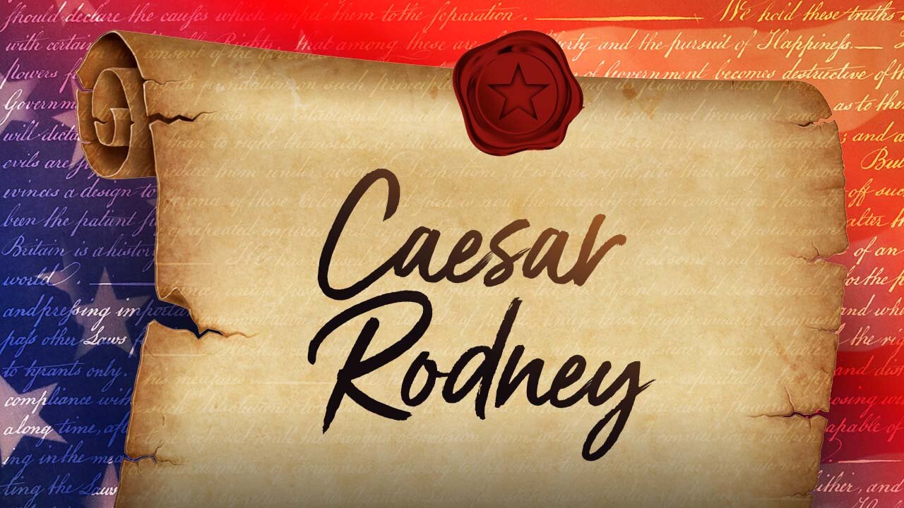 Caesar Rodney - 56 Signers Of The U.S. Constitution