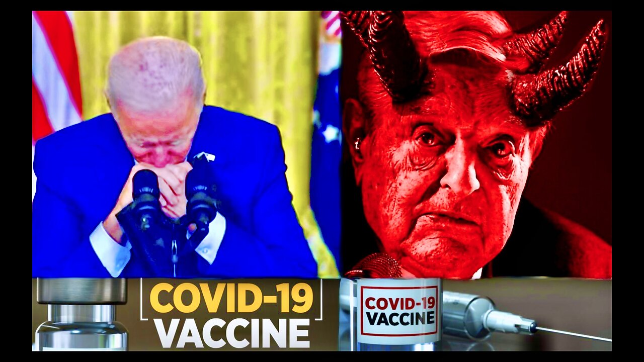 Covid Vaccine Lies Create Modern Day Holocaust As Joe Biden Embarrasses USA On World Stage - Soros