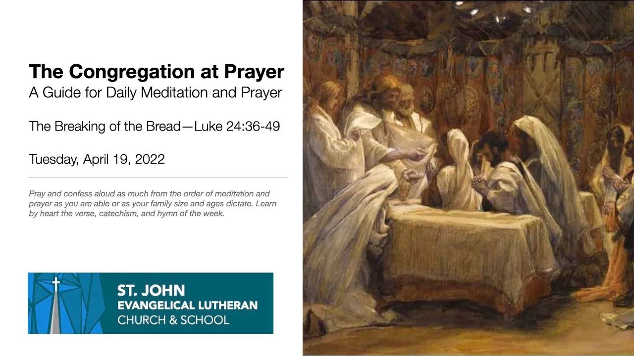 The Breaking of the Bread—Luke 24:36-49