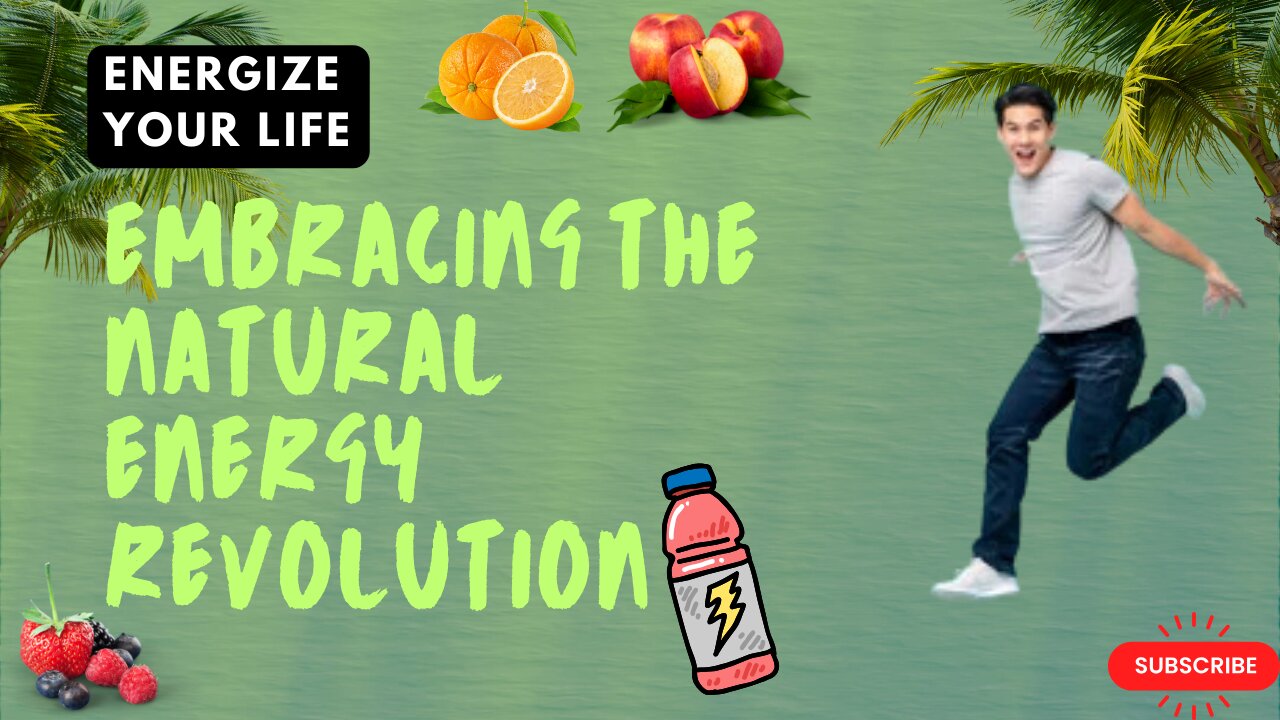 Energize Your Life: Embracing the Natural Energy Revolution