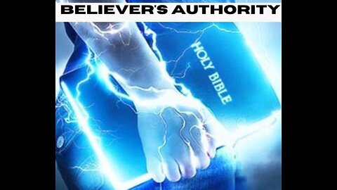 Believer's Authority - Part 4
