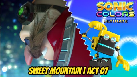 Sonic Colors: Ultimate * Sweet Mountain | Act 07