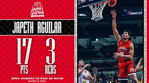 Japeth Aguilar Highlights [Brgy. Ginebra vs Rain or Shine | Mar. 8, 2024]