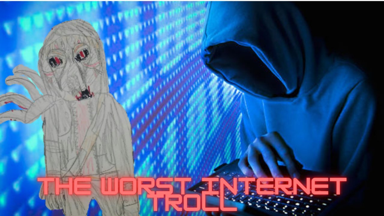 The Worst Internet Troll